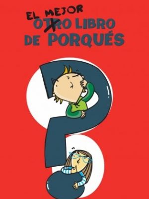 9788484414261_el-mejor-libro-de-los-porques-spanish-edition_front-3.jpg El mejor libro de los porqués (spanish edition)