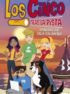 Los cinco tras la pista 1. ¡piratas en isla calavera! (spanish edition)