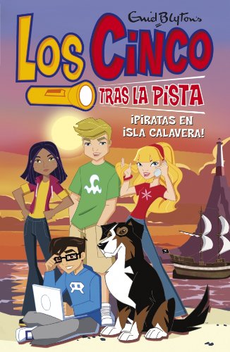 Los cinco tras la pista 1. ¡piratas en isla calavera! (spanish edition)