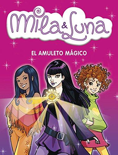 9788484415329_el-amuleto-magico-the-magic-amulet-milla-luna-spanish-edition_front-1.jpg El amuleto magico/ the magic amulet (milla & luna) (spanish edition)