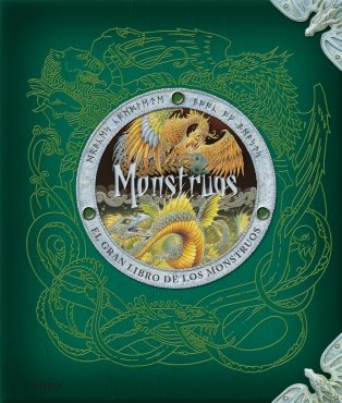 Monstruos / monsterology: el gran libro de los monstruos / the complete book of monstrous beasts (spanish edition)