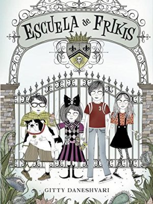 Escuela de frikis (escuela de frikis 1) (spanish edition)