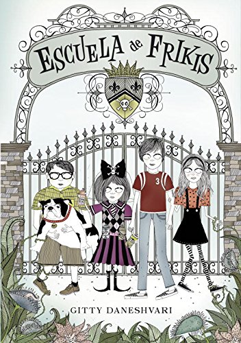 Escuela de frikis (escuela de frikis 1) (spanish edition)