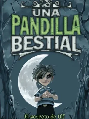 Una pandilla bestial 1. el secreto de ulf
