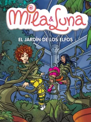 El jardín de los elfos (mila & luna 11)