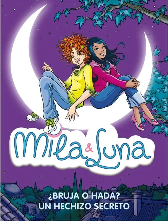 ¿bruja o hada? / un hechizo secreto (mila & luna 1 y 2)