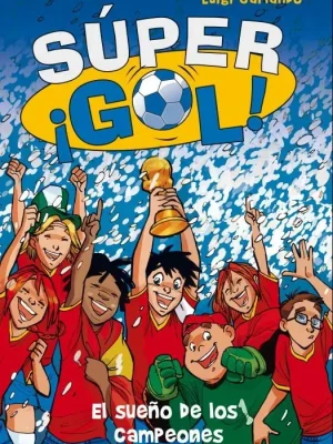 El sueño de los campeones (súper ¡gol! 1)