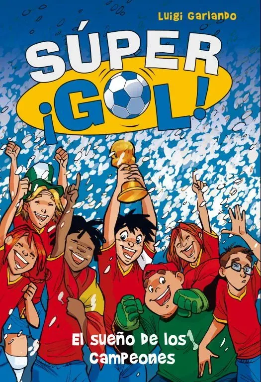 El sueño de los campeones (súper ¡gol! 1)