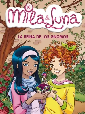 La reina de los gnomos (mila & luna 13)
