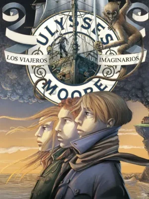 Los viajeros imaginarios (serie ulysses moore 12)
