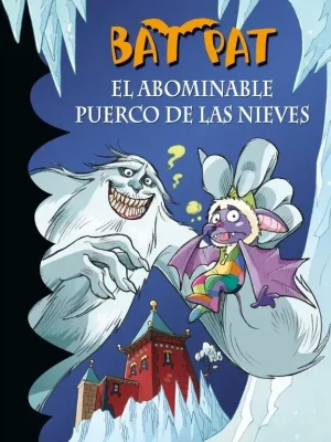 El abominable puerco de las nieves (serie bat pat 20)