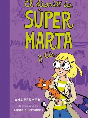 El diario de súper marta y cía. (diario de marta 2)