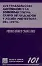 Los trabajadores autónomos y la seguridad social: campo de aplicación y acción protectora del reta