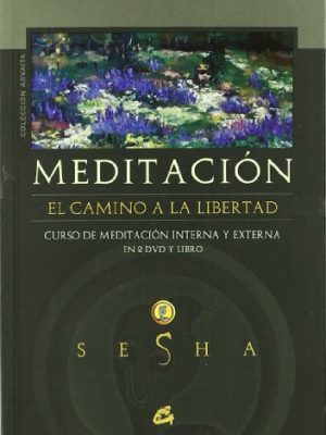 Meditacion / meditation: el camino a la libertad / the road to freedom (advaita) (spanish edition)