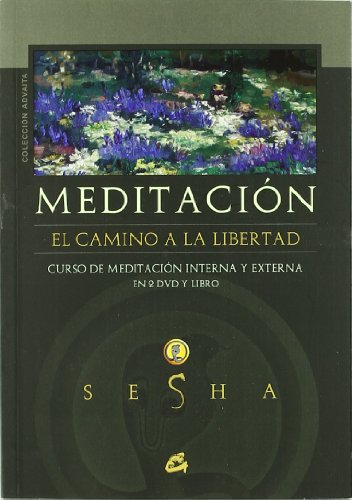 Meditacion / meditation: el camino a la libertad / the road to freedom (advaita) (spanish edition)