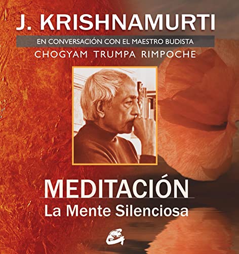 Meditación. la mente silenciosa: conversación con el maestro chogyam trumpa rimpoché (spanish edition)