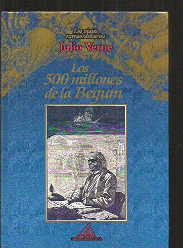 Los viajes extraordinarios de julio verne: los quinientos millones de begún (spanish edition)