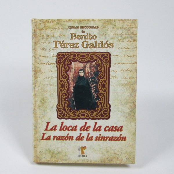 La loca de la casa: la razón de la sinrazón