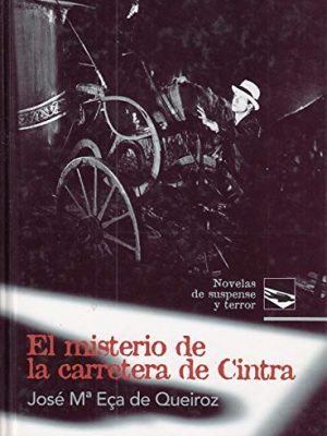 Novelas de suspense y terror: el misterio de la carretera de cintra (spanish edition)