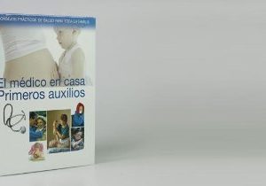 El médico en casa, primeros auxilios