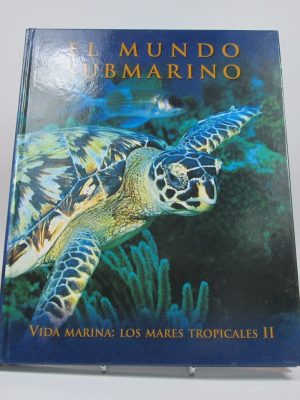 El mundo submarino. vida marina: los mares tropicales, ii