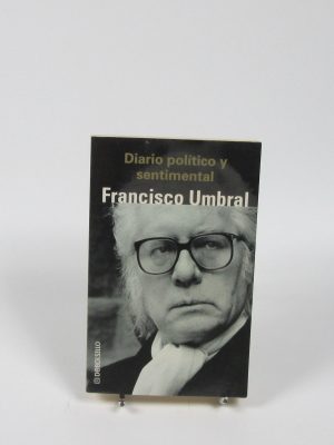 9788484500971_diario-politico-y-sentimental_front-4.jpg Diario político y sentimental