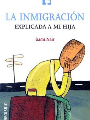 Inmigracion explicada a mi hija (spanish edition)