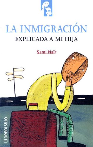 Inmigracion explicada a mi hija (spanish edition)