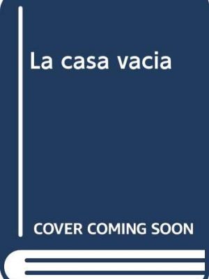 La casa vacia