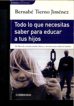 Todo lo q necesitas saber para educar tus hijos