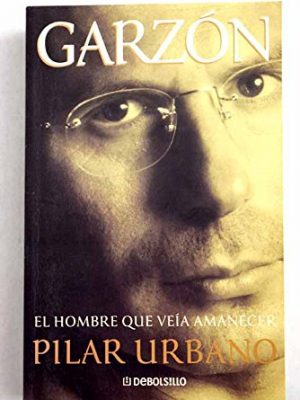 Garzon: el hombre que veia amanecer