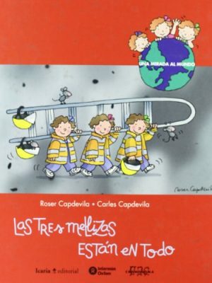 9788484521716_las-tres-mellizas-estan-en-todo-the-three-twins-are-in-everything-spanish-edition_front-1.jpg Las tres mellizas están en todo/ the three twins are in everything (spanish edition)