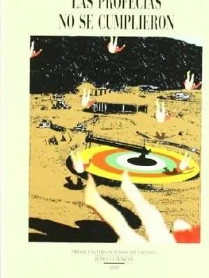 Las profecías no se cumplieron. premio internacional de ensayo jovellanos 2001