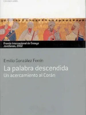 La palabra descendida. premio internacional de ensayo jovellanos 2002