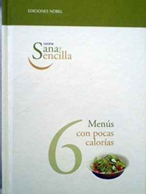 Cocina sana y sencilla.menús con pocas calorías.