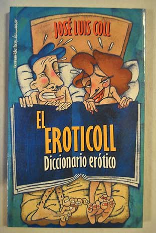 9788484600299_el-eroticoll-diccionario-erotico_front-1.jpg El eroticoll diccionario erotico