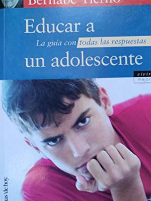 Educar a un adolescente (spanish edition)