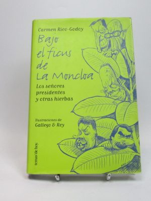 9788484602248_bajo-el-ficus-de-la-moncloa-los-senores-presidentes-y-otras-hierbas_front-3.jpg Bajo el ficus de la moncloa: los señores presidentes y otras hierbas