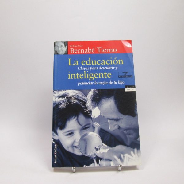 La educación inteligente: claves para descubrir y potenciar lo mejor de tu hijo