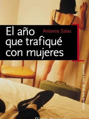 9788484603320_el-ano-que-trafique-con-mujeres_front-11.webp El año que trafiqué con mujeres