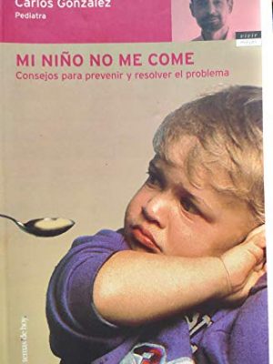 Mi niño no me come: consejos para prevenir y resolver el problema