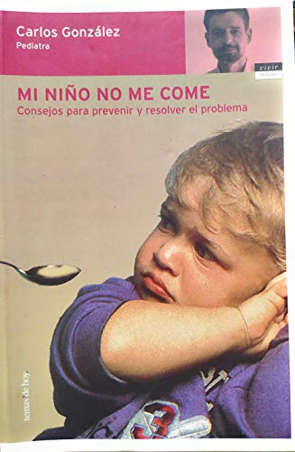 Mi niño no me come: consejos para prevenir y resolver el problema