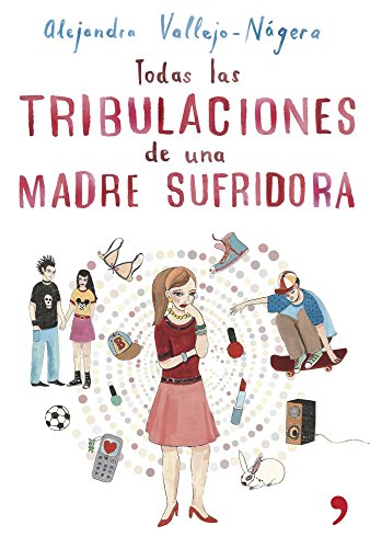 9788484605515_todas-las-tribulaciones-de-una-madre-sufridora-spanish-edition_front-1.jpg Todas las tribulaciones de una madre sufridora (spanish edition)