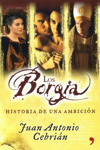 Los borgia (spanish edition)