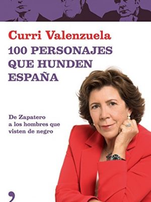 100 personajes que hunden españa