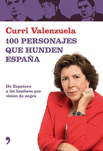9788484606406_100-personajes-que-hunden-espana_front-2.jpg 100 personajes que hunden españa