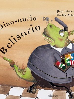 9788484645849_dinosaurio-belisario-spanish-edition_front-1.jpg Dinosaurio belisario (spanish edition)