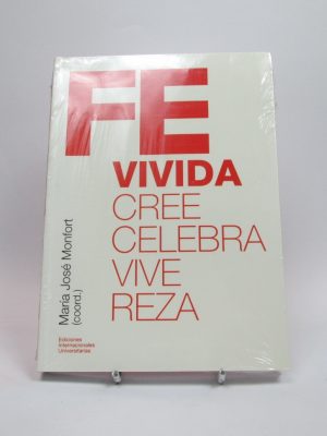Fe vivida. cree, celebra, vive, reza