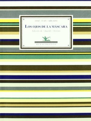 Los ojos de la máscara: (antología poética) (antologías) (spanish edition)