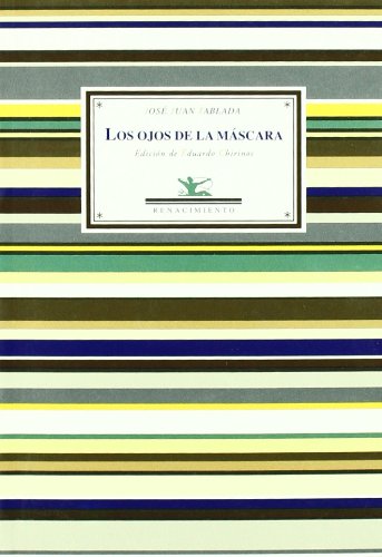 Los ojos de la máscara: (antología poética) (antologías) (spanish edition)
